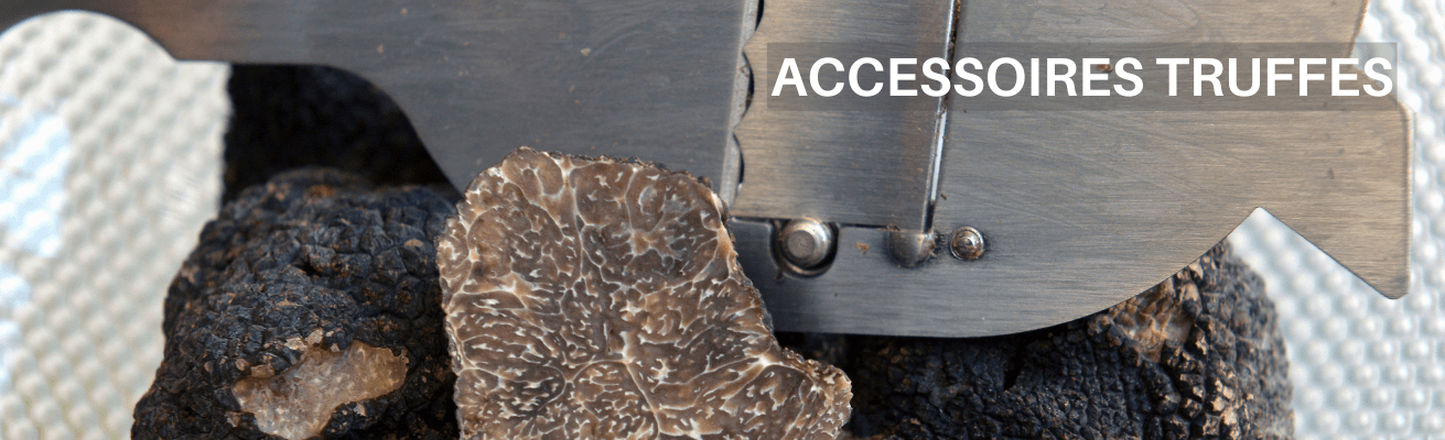 ACHETER DES ACCESSOIRES À TRUFFES